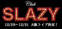 Club SLAZY SP-LIVE